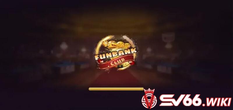 Giới thiệu tổng quan về cổng game trực tuyến FunBank Club