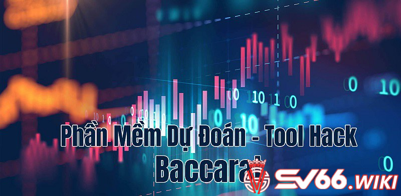 Phần mềm hack baccarat là gì?